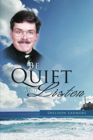 Be Quiet and Listen