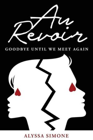 Au Revoir: Goodbye Until We Meet Again